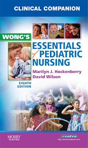  Clinical Companion For Wong S Essentials Of Pediatric Nursing