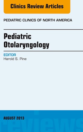 E-book Pediatric Otolaryngology, An Issue of Pediatric Clinics