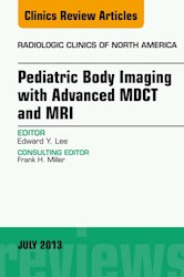 E-book Pediatric Body Imaging With Advanced Mdct And Mri, An Issue Of Radiologic Clinics Of North America