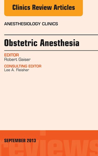 E-book Obstetric and Gynecologic Anesthesia, An Issue of Anesthesiology Clinics