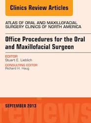 E-book Office Procedures For The Oral And Maxillofacial Surgeon, An Issue Of Atlas Of The Oral And Maxillofacial Surgery Clinics