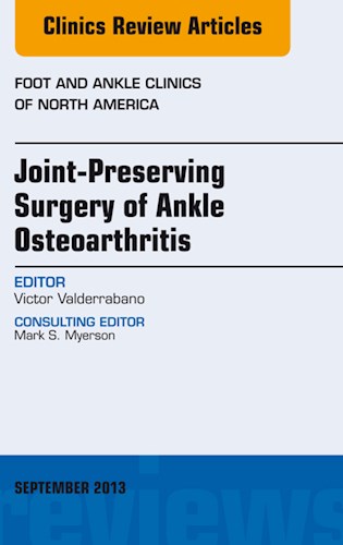 E-book Joint Preserving Surgery of Ankle Osteoarthritis, an Issue of Foot and Ankle Clinics