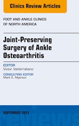 E-book Joint Preserving Surgery Of Ankle Osteoarthritis, An Issue Of Foot And Ankle Clinics