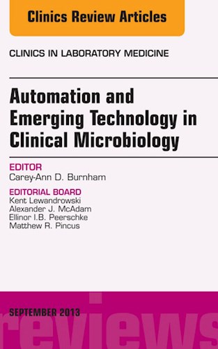 E-book Automation and Emerging Technology in Clinical Microbiology, An Issue of Clinics in Laboratory Medicine