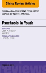E-book Psychosis In Youth, An Issue Of Child And Adolescent Psychiatric Clinics Of North America
