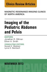 E-book Imaging Of The Pediatric Abdomen And Pelvis, An Issue Of Magnetic Resonance Imaging Clinics