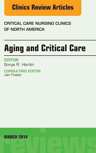  Aging And Critical Care  An Issue Of Critical Care Nursing Clinics