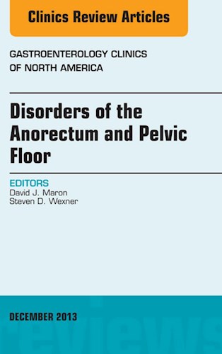 E-book Disorders of the Anorectum and Pelvic Floor, An Issue of Gastroenterology Clinics
