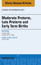 E-book Moderate Preterm, Late Preterm, And Early Term Births, An Issue Of Clinics In Perinatology