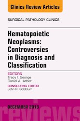 E-book Hematopoietic Neoplasms: Controversies In Diagnosis And Classification, An Issue Of Surgical Pathology Clinics