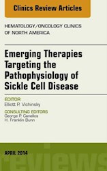 E-book Emerging Therapies Targeting The Pathophysiology Of Sickle Cell Disease, An Issue Of Hematology/Oncology Clinics