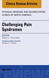 E-book Challenging Pain Syndromes, An Issue Of Physical Medicine And Rehabilitation Clinics Of North America