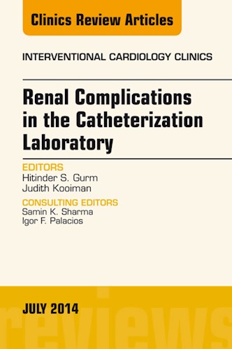  Renal Complications In The Catheterization Laboratory  An Issue Of Interventional Cardiology Clinics