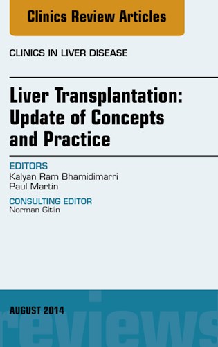 E-book Liver Transplantation: Update of Concepts and Practice, An Issue of Clinics in Liver Disease