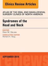 E-book Syndromes Of The Head And Neck, An Issue Of Atlas Of The Oral & Maxillofacial Surgery Clinics