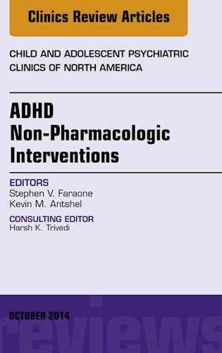 E-book ADHD: Non-Pharmacologic Interventions, An Issue of Child and Adolescent Psychiatric Clinics of North America