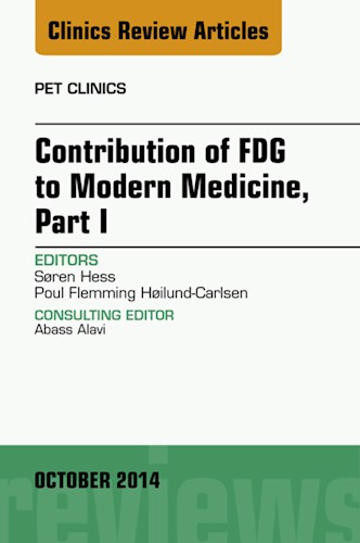 E-book Contribution of FDG to Modern Medicine, Part I, An Issue of PET Clinics
