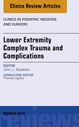 E-book Lower Extremity Complex Trauma And Complications, An Issue Of Clinics In Podiatric Medicine And Surgery
