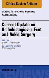 E-book Current Update On Orthobiologics In Foot And Ankle Surgery, An Issue Of Clinics In Podiatric Medicine And Surgery
