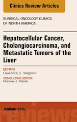 E-book Hepatocellular Cancer, Cholangiocarcinoma, And Metastatic Tumors Of The Liver, An Issue Of Surgical Oncology Clinics Of North America