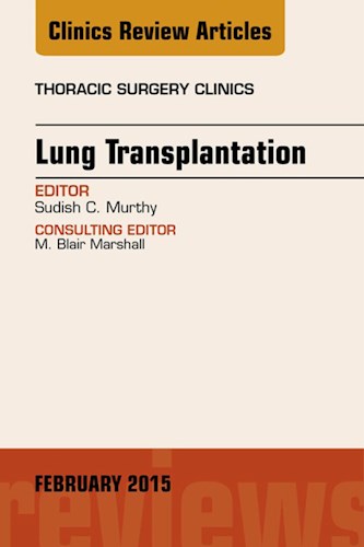 E-book Lung Transplantation, An Issue of Thoracic Surgery Clinics