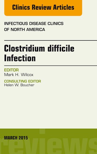 E-book Clostridium difficile Infection, An Issue of Infectious Disease Clinics of North America
