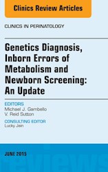 E-book Genetics Diagnosis, Inborn Errors Of Metabolism And Newborn Screening: An Update, An Issue Of Clinics In Perinatology