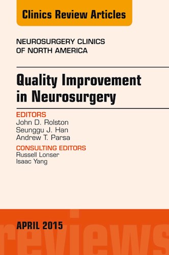 E-book Quality Improvement in Neurosurgery, An Issue of Neurosurgery Clinics of North America