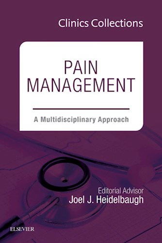  Pain Management  A Multidisciplinary Approach (Clinics Collections)