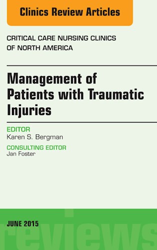  Management Of Patients With Traumatic Injuries An Issue Of Critical Nursing Clinics