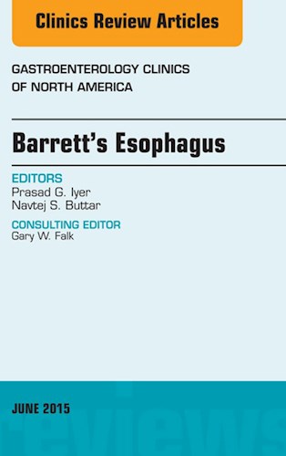  Barrett S Esophagus  An Issue Of Gastroenterology Clinics Of North America