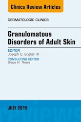 E-book Granulomatous Disorders Of Adult Skin, An Issue Of Dermatologic Clinics