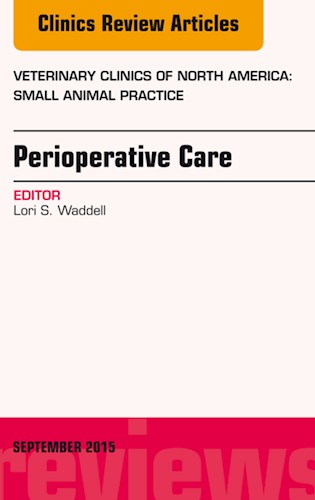 E-book Perioperative Care, An Issue of Veterinary Clinics of North America: Small Animal Practice