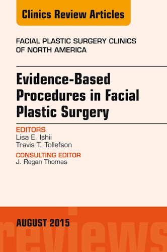 E-book Evidence-Based Procedures in Facial Plastic Surgery, An Issue of Facial Plastic Surgery Clinics of North America
