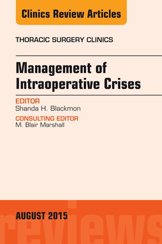 E-book Management of Intra-operative Crises, An Issue of Thoracic Surgery Clinics