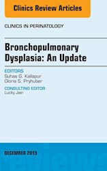 E-book Bronchopulmonary Dysplasia: An Update, An Issue Of Clinics In Perinatology