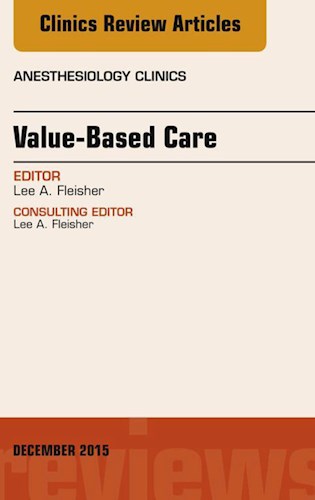 E-book Value-Based Care, An Issue of Anesthesiology Clinics