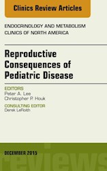 E-book Reproductive Consequences Of Pediatric Disease, An Issue Of Endocrinology And Metabolism Clinics Of North America