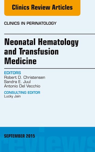E-book Neonatal Hematology and Transfusion Medicine, An Issue of Clinics in Perinatology