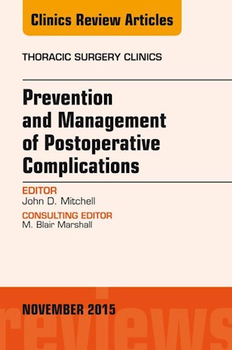 E-book Prevention and Management of Post-Operative Complications, An Issue of Thoracic Surgery Clinics 25-4