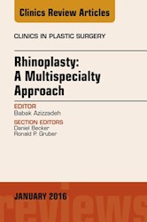 E-book Rhinoplasty: A Multispecialty Approach, An Issue Of Clinics In Plastic Surgery