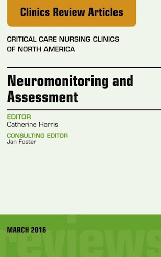  Neuromonitoring And Assessment  An Issue Of Critical Care Nursing Clinics Of North America