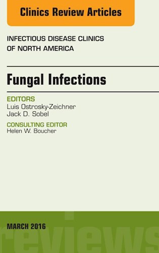 E-book Fungal Infections, An Issue of Infectious Disease Clinics of North America