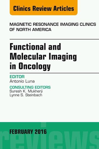  Functional And Molecular Imaging In Oncology  An Issue Of Magnetic Resonance Imaging Clinics Of North America