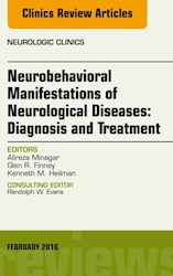 E-book Neurobehavioral Manifestations Of Neurological Diseases: Diagnosis & Treatment, An Issue Of Neurologic Clinics