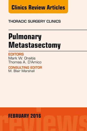  Pulmonary Metastasectomy  An Issue Of Thoracic Surgery Clinics Of North America