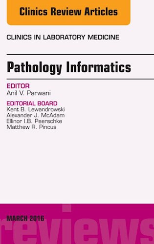 E-book Pathology Informatics, An Issue of the Clinics in Laboratory Medicine