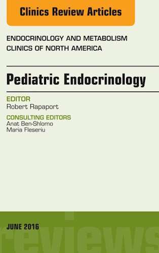 E-book Pediatric Endocrinology, An Issue of Endocrinology and Metabolism Clinics of North America
