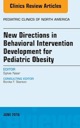 E-book New Directions In Behavioral Intervention Development For Pediatric Obesity, An Issue Of Pediatric Clinics Of North America