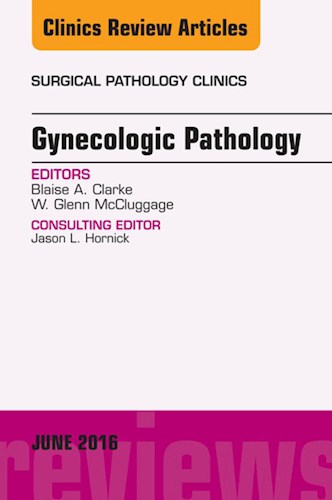  Gynecologic Pathology  An Issue Of Surgical Pathology Clinics